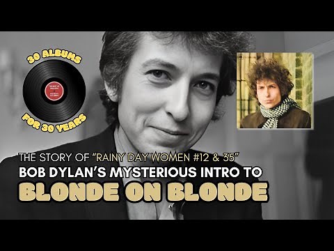 Bob Dylan's Mysterious Intro to "Blonde on Blonde" | 30 Albums for 30 Years (S3, E8)