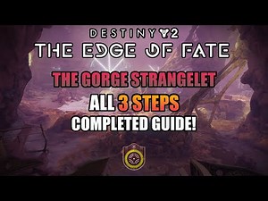 The Gorge Strangelet ALL 3 STEPS Completed Guide! - Destiny 2: Edge of Fate