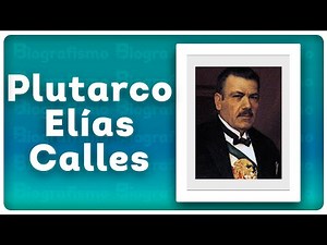 📝 ¡Biografía de PLUTARCO ELÍAS CALLES! 📚 - RESUMIDA y FÁCIL.