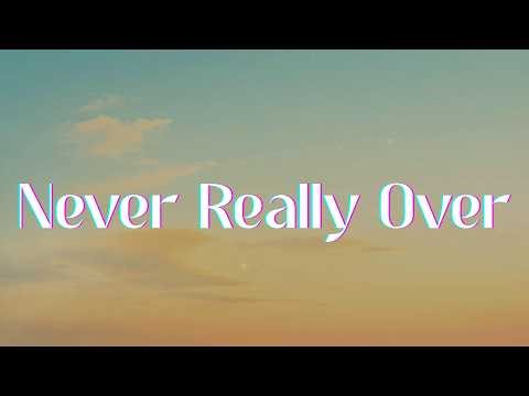 Katy Perry - Never Really Over (Lyrics)