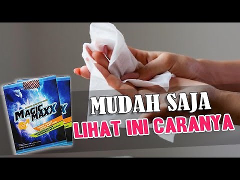 MUDAH DAN AMAN ! Yuk Lihat Begini Cara Pakai dan Efek Samping Tissue Magic Maxx Untuk Pria