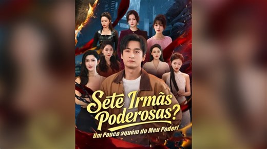 Sete Irmãs Poderosas ? Um Pouco aquém do Meu Poder! (Dublado) Filme Completo Legendado