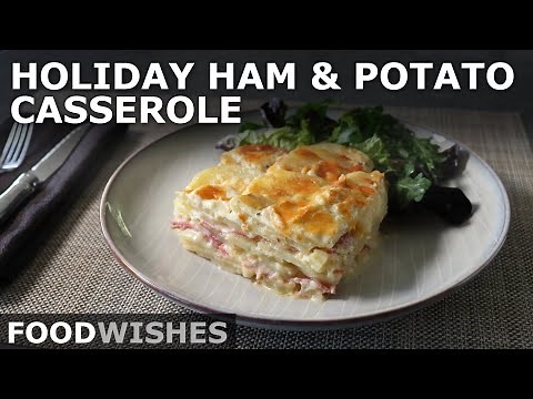 Holiday Ham and Potato Casserole - Great Easter Dinner Idea - Food Wishes