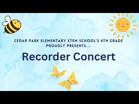 Cedar Park Elementary School 4th Grade Recorder Concert
