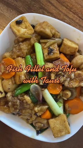 Chinese-Style Fish Fillet and Tofu with Tausi. #fyp #foryoupage #foodtiktokph #foodtiktok #lunch #xyzbca #thehomecooknurse