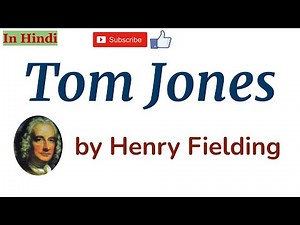 Tom Jones by Henry Fielding - Summary and Details in Hindi