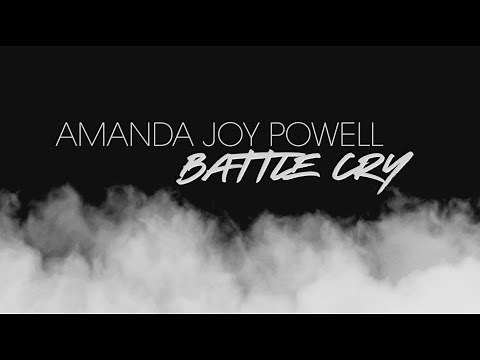 Amanda Joy Powell - Battle Cry (Official Lyric Video)