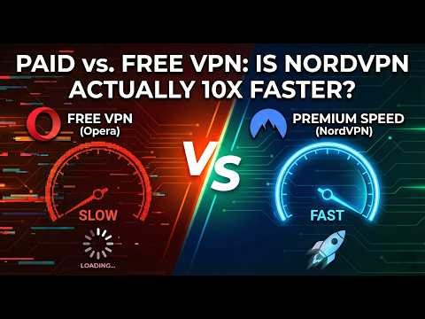 Paid vs Free VPN: Is NordVPN Actually 10x Faster?
