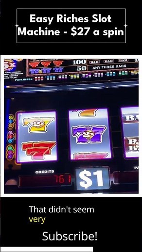 $27 a spin on easy riches slot machine at Winstar World Casino