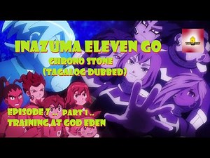 INAZUMA ELEVEN GO CHRONOSTONE | Episode 7 - Part 1 | Tagalog Dubbed | Manong Reaction