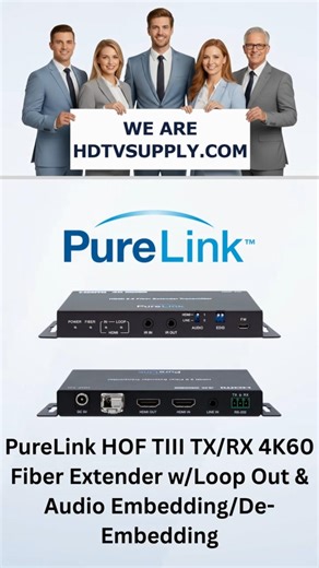 PureLink HOF TIII TX/RX 4K60 Fiber Extender w/Loop Out & Audio Embedding/De-Embedding