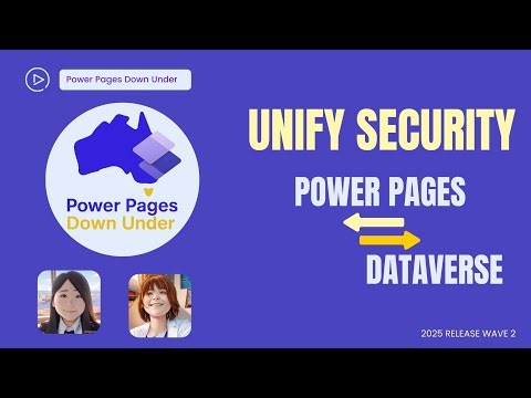 Unifying Power Pages Security with Dataverse Security (2025 Wave Release 2)
