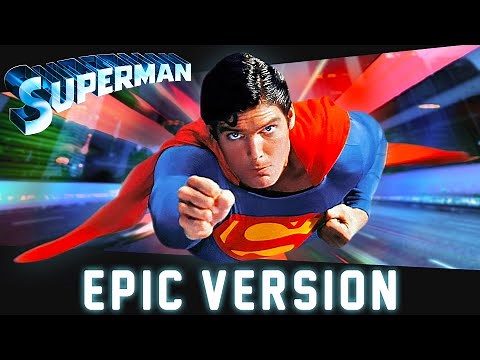 Superman 1978 Theme - Epic Version