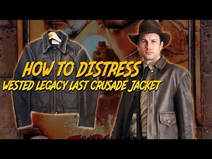 How to distress Wested Legacy Last Crusade jacket