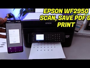 How To SCAN, SAVE PDF and Print with Epson WF2950 Printer
