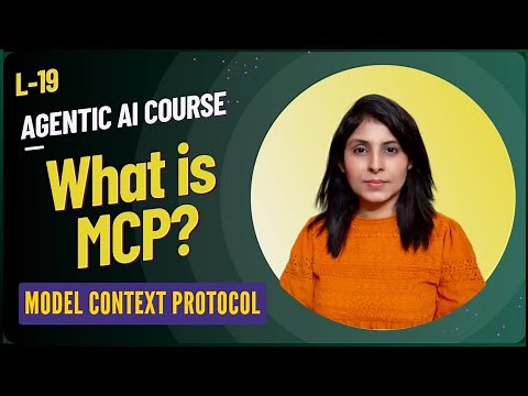 L-19 What is MCP (Model Context Protocol)?