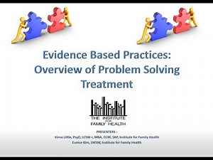 Evidence Based Practices: Overview of Problem Solving Treatment