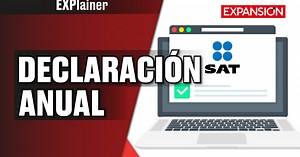 Declaración anual al SAT, un EXPlainer con todo lo que tienes que saber