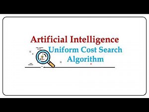 Uniform Cost Search Algorithm With Example - Artificial Intelligence