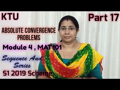 Absolute Convergence More Problems |Sequence and Series Module 4|MAT101|S1| KTU Maths Part 17