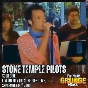 STONE TEMPLE PILOTS - Sour Girl - ON THIS DAY, September 14th, 2000, Live on MTV Total Request Live (TRL). | The YEAR Grunge BROKE