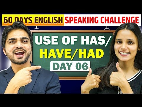 USE OF HAS/HAVE/HAD | TRICKS/USAGE | DAY 6 | LEARN ENGLISH GRAMMAR | SPOKEN ENGLISH