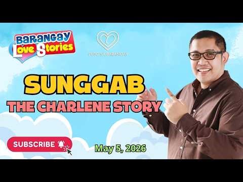 SUNGGAB - CHARLENE | Barangay Love Stories | Papa Dudut Stories | May 5, 2026