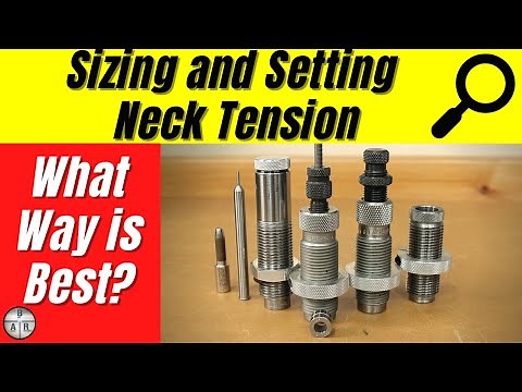 Sizing Brass and Setting Neck Tenison - Which way is Best? - The Test Plan