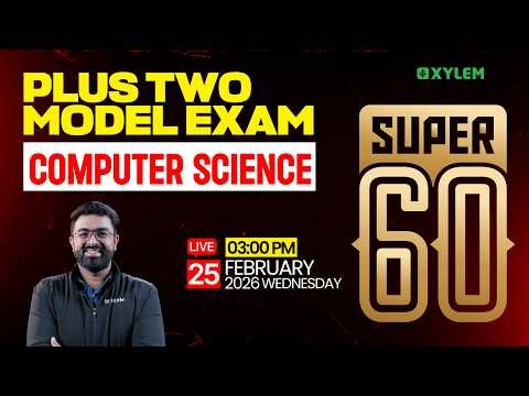 Plus Two Computer Science - Super 60 | Xylem Plus Two