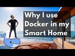 Why I Use Docker for my Smart Home