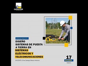 WEBINAR DISEÑO DE SISTEMA DE PUESTA A TIERRA EN SISTEMAS ELECTRICOS Y TELECOMUNICACIONES.