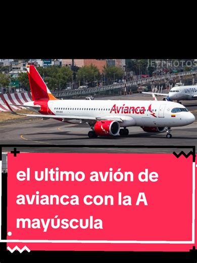 El último avión de Avianca con la A mayúscula