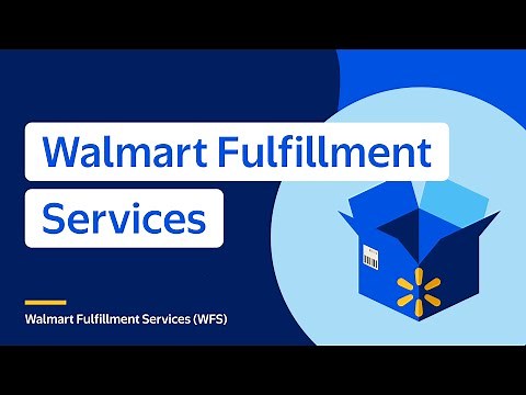Seller Academy: Intro to Walmart Fulfillment Services (WFS)