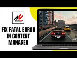 How to Fix Fatal Error in Content Manager Assetto Corsa