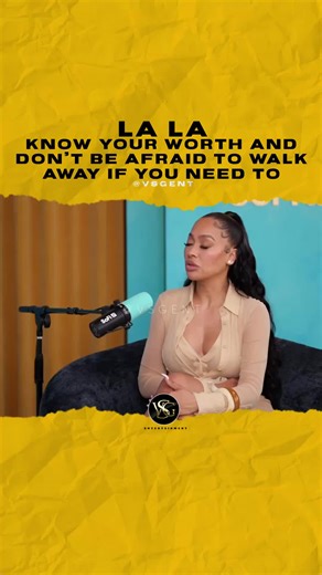 @lala Know your worth and don’t be afraid to walk away if you need to. #lala 🎥 @sofi