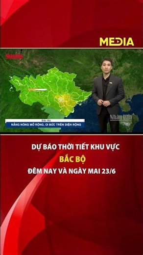 Weather Forecast for Northern Vietnam Tonight and Tomorrow, June 23 #weather #peoplesdaily #north...