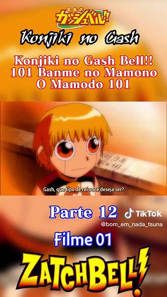 Zatch Bell - Filme 1 Parte 12: O Mamodo 101
