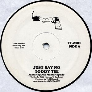 Toddy Tee Featuring Mix Master Spade - Just Say No