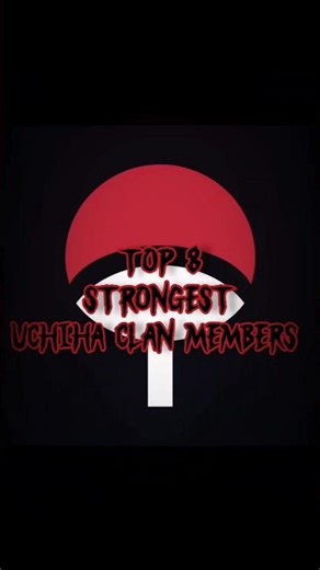 🔥💜Top 10 Strongest Uchiha Clan Members 💜🔥