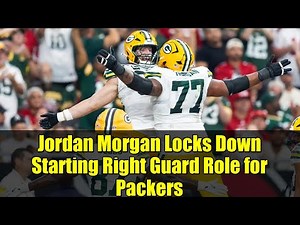 Jordan Morgan Locks Down Starting Right Guard Role for Packers | Week 7 Analysis