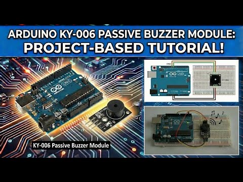 KY-006-Passive Piezo-Buzzer- Arduino Tutorial-| Wiring Diagram and Code Included
