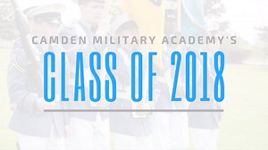 35 reactions | Take a look back at the 2017-2018... | Camden Military Academy | Facebook
