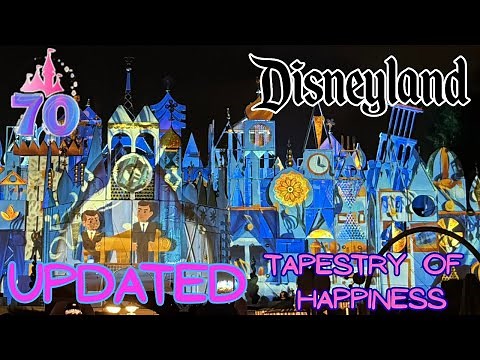 UPDATED Tapestry of Happiness w/ The Last Verse | Disneyland 70th Celebration