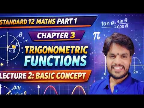 standerd 12 maths part 1 chapter 3 trigonomatric functions lecture 2 basic concept