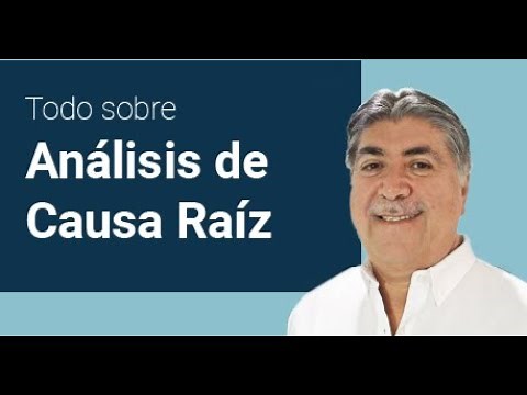Análisis de Causa Raíz ¿Qué es?, ¿Cómo hacerlo?, ¿Cómo mostrar beneficios?