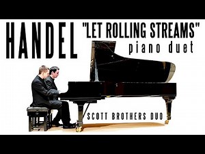 HANDEL - "LET ROLLING STREAMS" ODE FOR THE BIRTHDAY OF QUEEN ANNE HWV74 - PIANO DUET