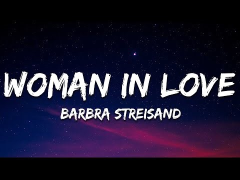 Barbra Streisand - Woman in Love (Lyrics)