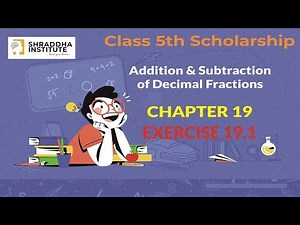 5th Scholarship Maths Chapter 19 | Exercise 19.1 | Addition and Subtraction of Decimal Fractions