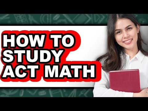 How to Study Act Math (The Only Way)
