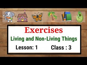 Living and Non-living Things Exercise Class 3 | CBSE | Grade 3 Science Lesson 1 Exercise